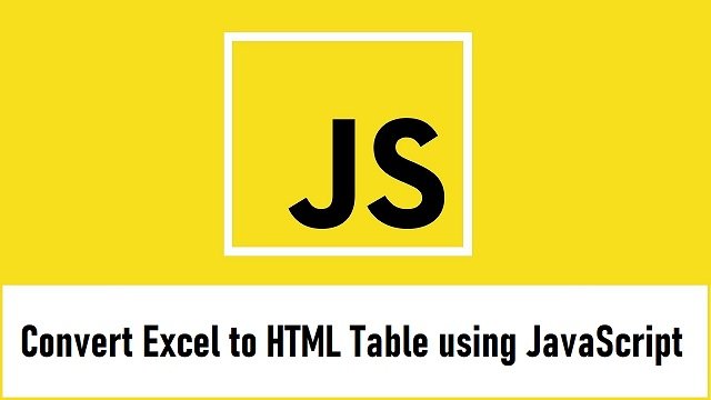 Display Excel Data in HTML Table using JavaScript