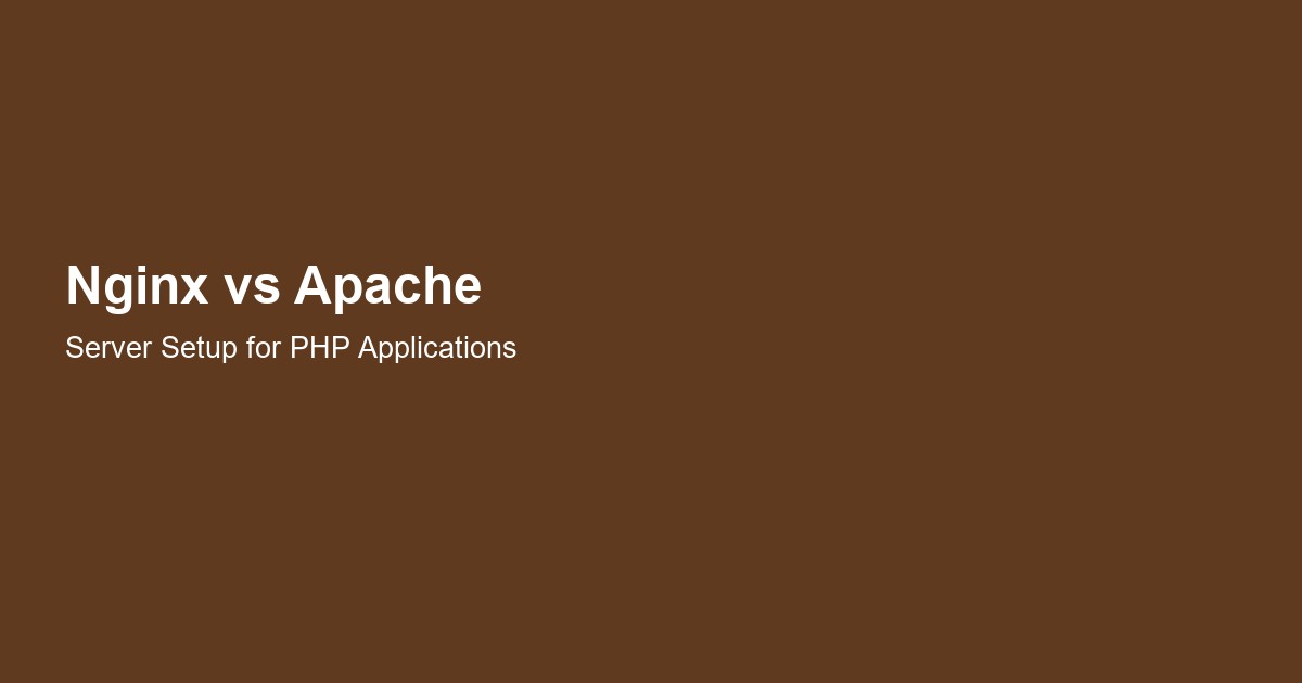 Nginx vs Apache for PHP: Choosing and Configuring Your Web Server