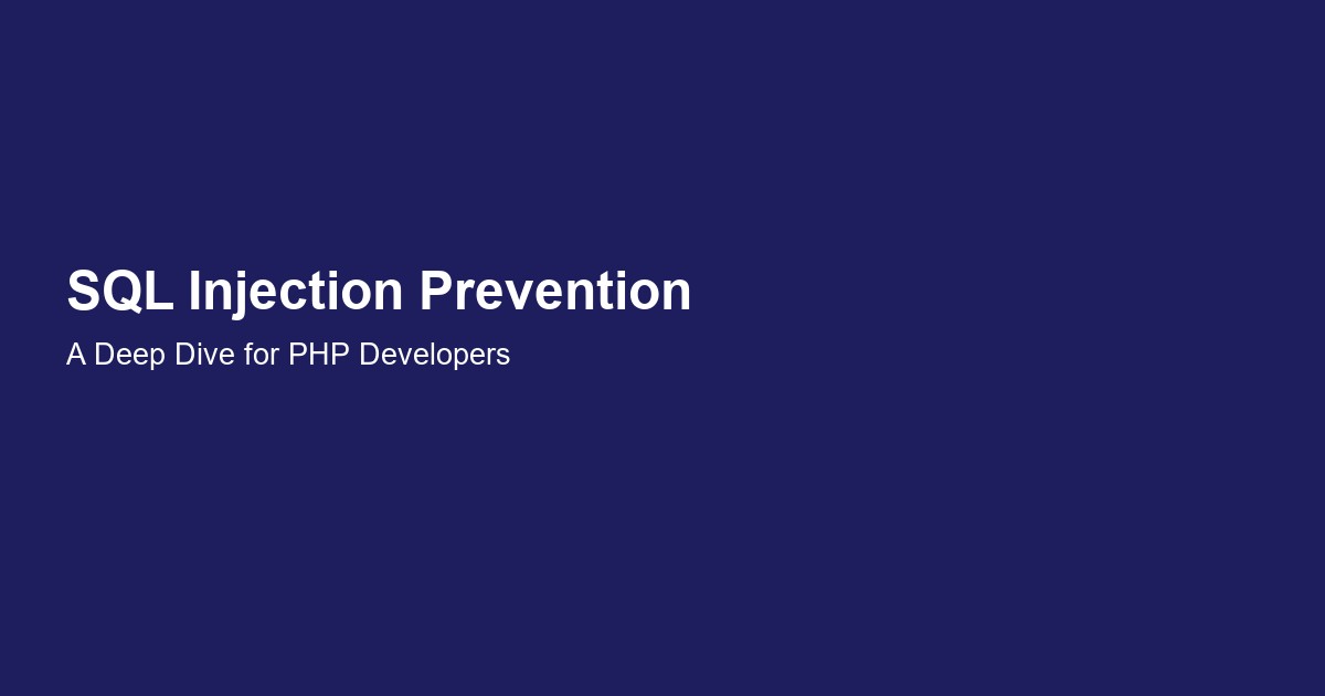 SQL Injection Prevention in PHP: A Deep Dive