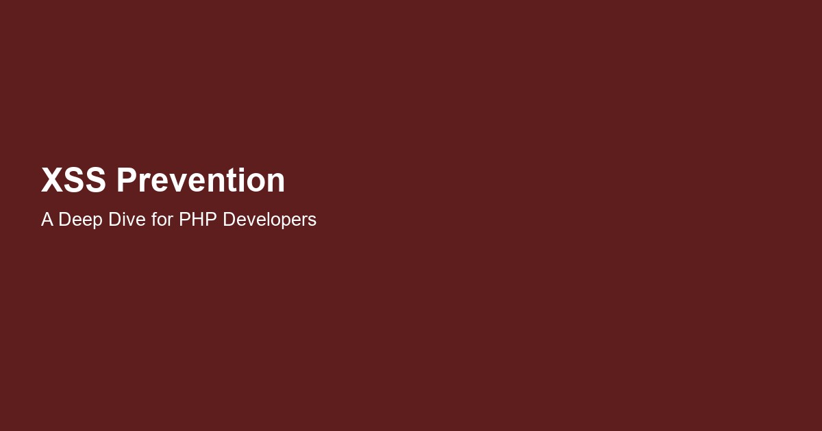 XSS Prevention in PHP: A Deep Dive